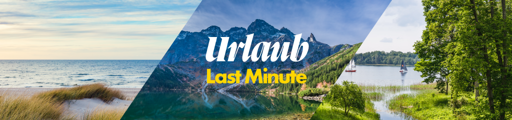 Last-Minute-Urlaub – Bis zu 15 % Rabatt. Ostsee, Berge oder Masuren?